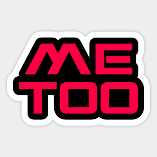 ME TOO 25 Sticker